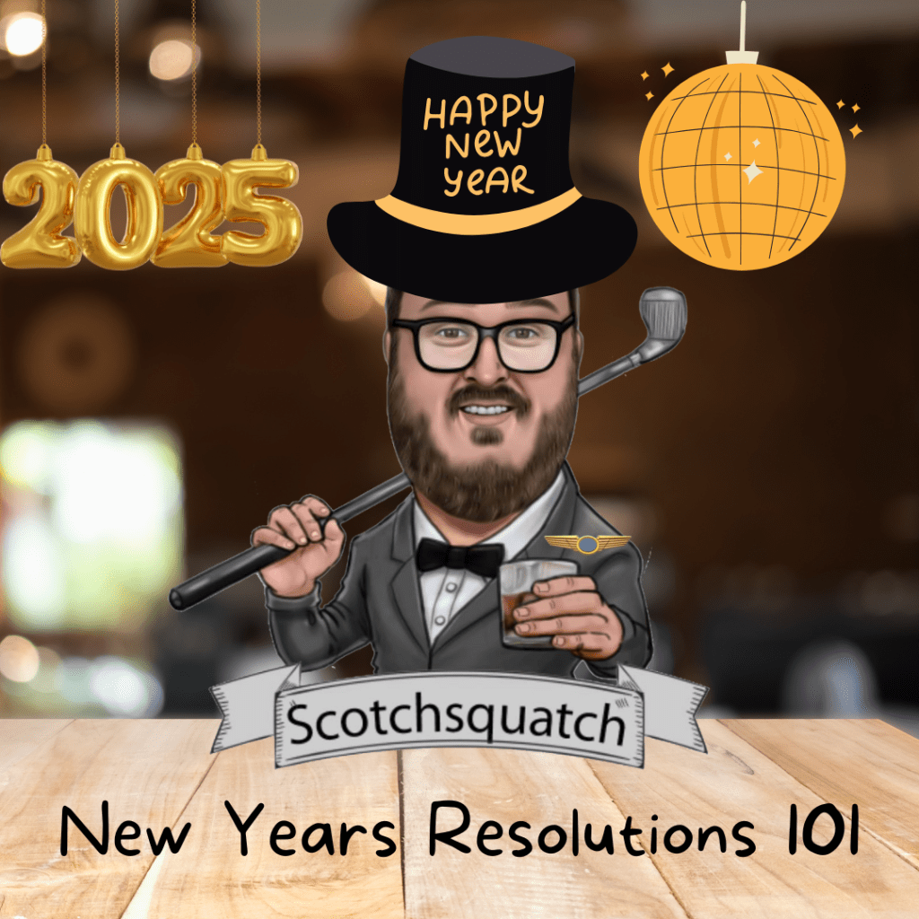 New Years Resolutions 101 with The&nbsp;ScotchSquatch